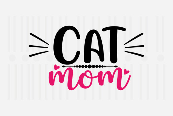 Cat Mom Mother’s Day SVG Graphics for Crafts