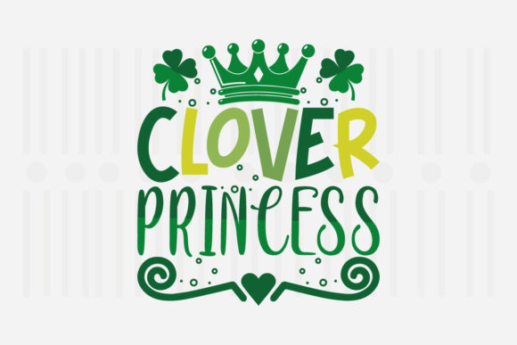 Clover Princess SVG Graphics for Crafts