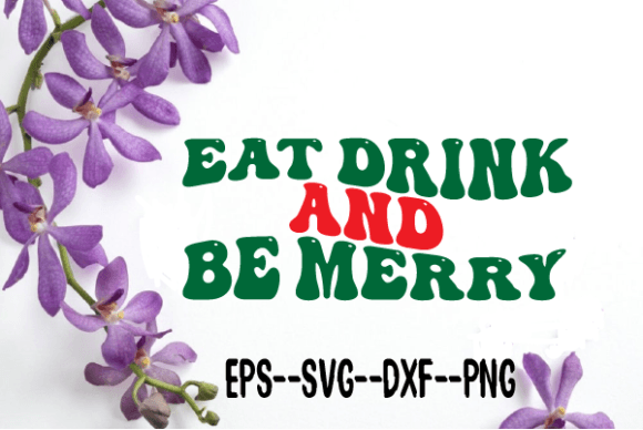 Eat Drink and Be Merry Retro Wavy Graphics for Crafts