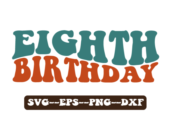 Eighth Birthday Retro Wavy SVG: Graphics for Crafts & Brand Moments