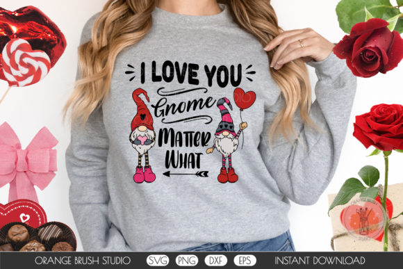 I Love You Gnome Matter What SVG for Cut: Graphics & Crafts