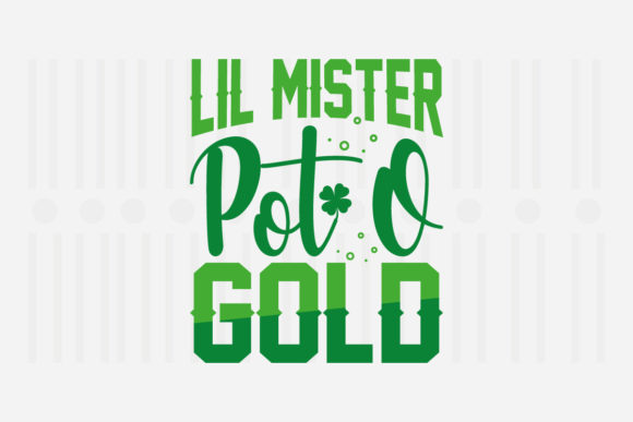 Lil Mister Pot O Gold SVG: Crafts & Graphics for St. Paddy’s