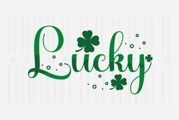 Lucky,St. Patrick’s SVG Graphics for Crafts