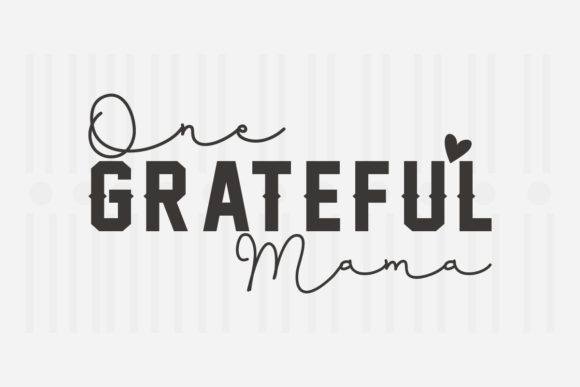 One Grateful Mama, Mother’s Day SVG