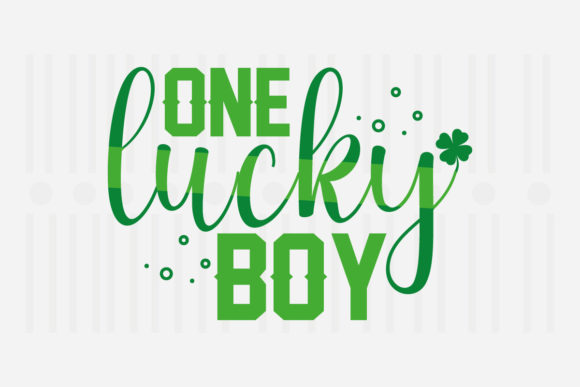 One Lucky Boy, St. Patrick’s SVG Graphics for Crafts