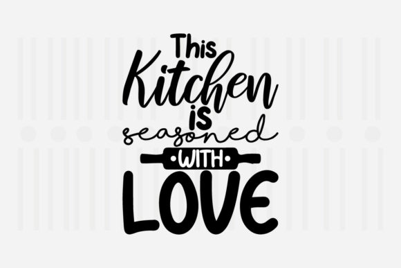 This Kitchen is Seasoned: Kitchen Graphics for Crafts