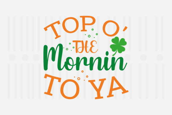 Top O the Mornin Toya SVG: Crafts & Graphics for Lively Branding